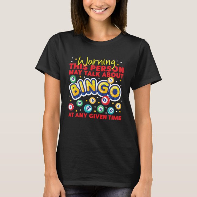 Bingo Player Warning This Person May Talk About Bi T Shirt (Framsida)