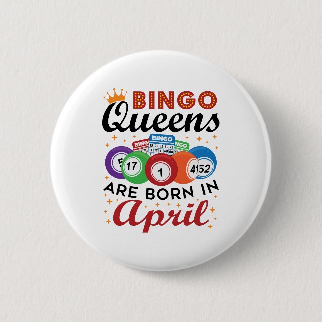 Bingo Queens är född i april Knapp (Framsida)