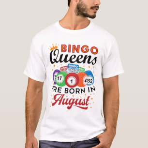 Bingo Queens är född i augusti T Shirt