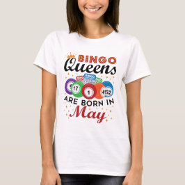 Bingo Queens är född i maj T Shirt