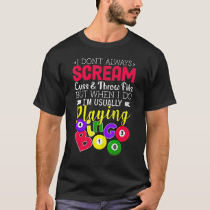 Bingo Skräm inte alltid spelar Bingo Lucky T Shirt