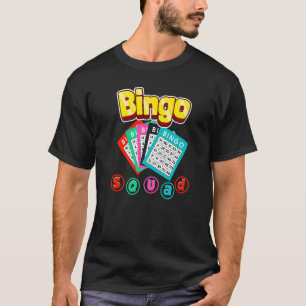 Bingo Squad Lottery Humor Lucky Winning Card-spela T Shirt
