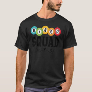Bingo Squad Team Player Lucky Bingo Lottery Wome T Shirt
