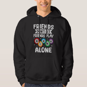 Bingo-vänner låter inte vänner spela bingo ensamma hoodie