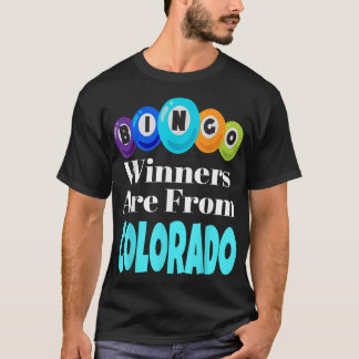 Bingo Winners Are From Colorado Funny Game Night B T Shirt