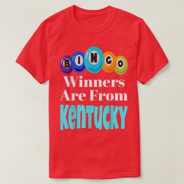 Bingo Winners Are From Kentucky Funny Game Night B T Shirt (Design framsida)