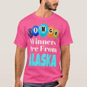Bingo Winners kommer från Alaska Funny Game Natten T Shirt