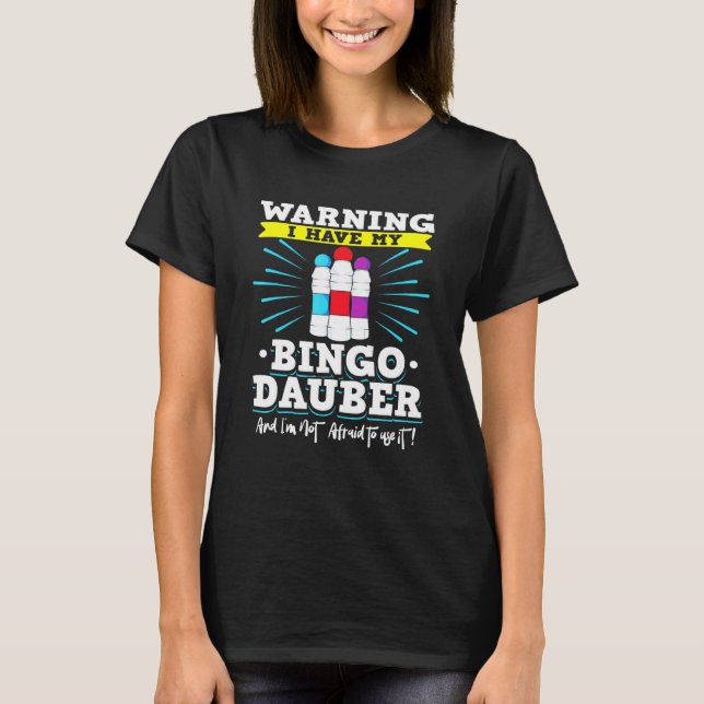 Bingokortsspel för att ringa min Bingo Dauber T Shirt (Framsida)