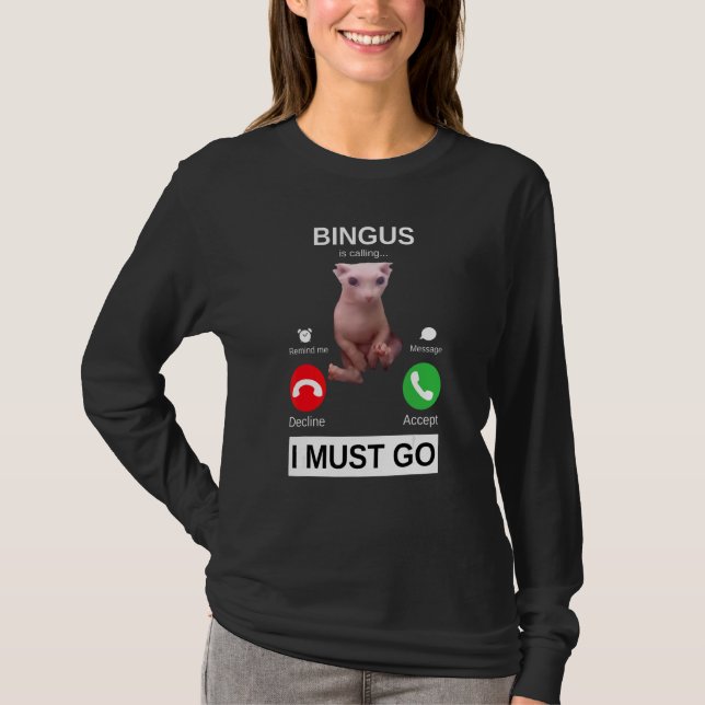 Bingus Is Calling    Hairless Sphynx Cat Meme T Shirt (Framsida)