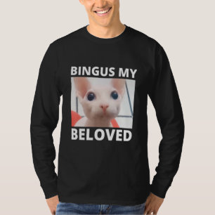Bingus kallar min sköna sfinxshyn t shirt