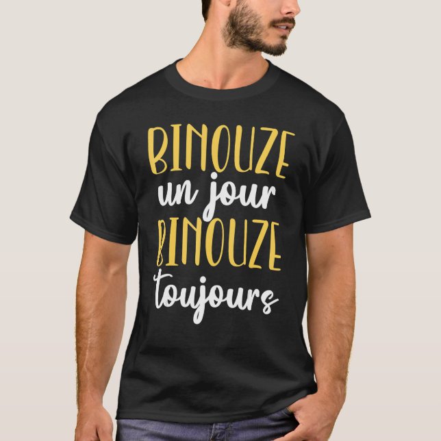 Binouze Un Jour Alltid Gift Beer Älskare Man T Shirt (Framsida)