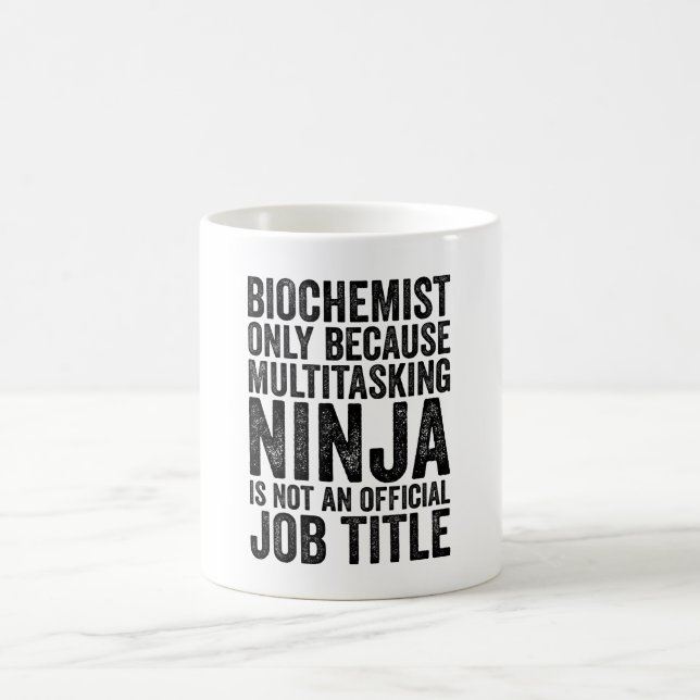 Biochemist endast för att multitasking Ninja inte  Kaffemugg (Center)