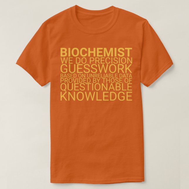 Biochemist Guesswork Biochemistry 3 T Shirt (Design framsida)