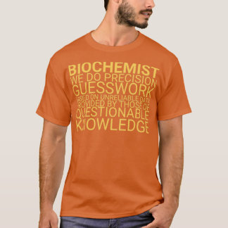 Biochemist Guesswork Biochemistry 3 T Shirt
