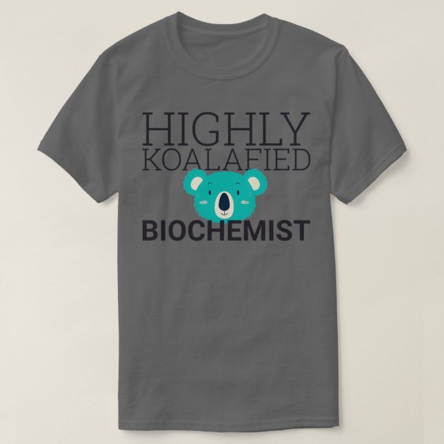 Biochemist Koalafierad biokemi T Shirt (Design framsida)