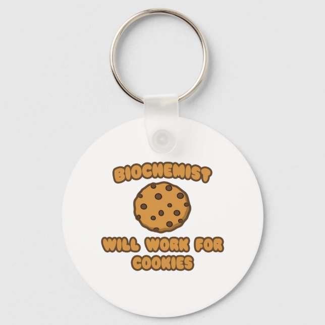 Biochemist ... Kommer att arbeta för cookies Nyckelring (Framsida)