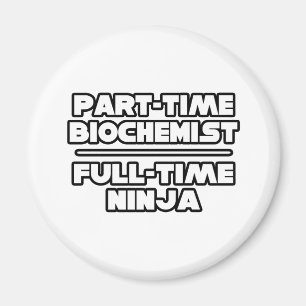 Biochemist/Ninja Magnet