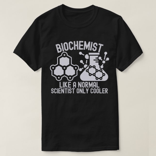 Biochemist som en vanlig vetenskapsman, endast kyl t shirt (Design framsida)