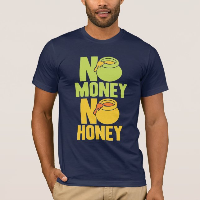 Biodlaren Inget Pengar Ingen Honung T Shirt (Framsida)