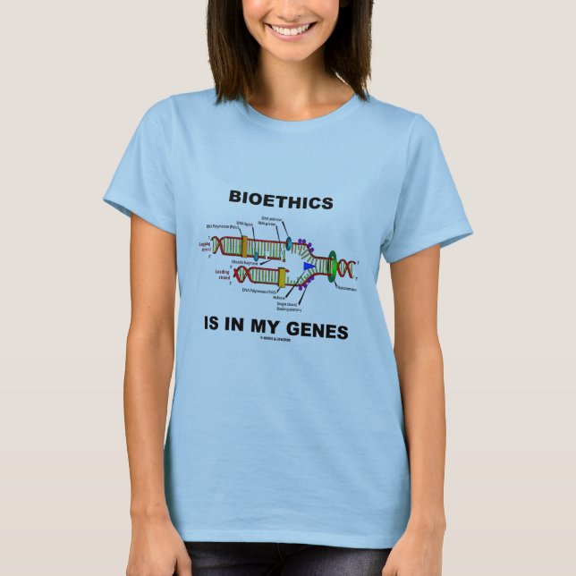Bioetiken finns i mina gener (DNA-replikering) T-shirt (Framsida)