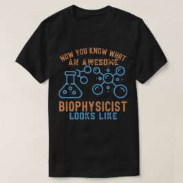Biofysics Major8, Biofysikist Birthday T Shirt