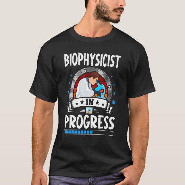 Biofysiker under utveckling, praktikant Student T Shirt (Framsida)