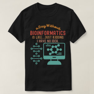 Bioinformatik citat, Bioinformatik ordstäv4 T Shirt