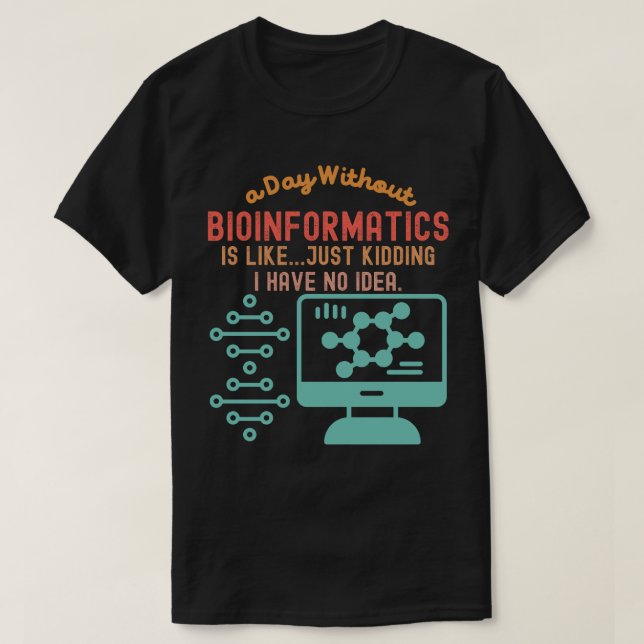 Bioinformatik citat, Bioinformatik ordstäv4 T Shirt (Design framsida)