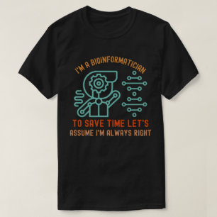 Bioinformatikordspråk, Phd i bioinformatik45 T Shirt