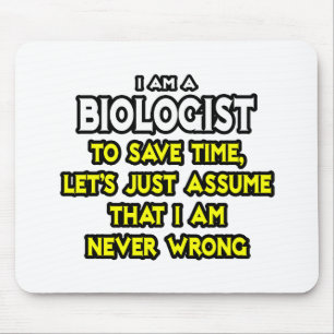 Biolog...antar att jag aldrig har fel musmatta