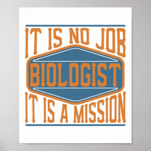 Biolog - det är inget jobb, det är en beskickning poster