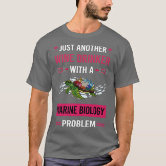 Biolog för marinbiologi i vin Drinker T Shirt