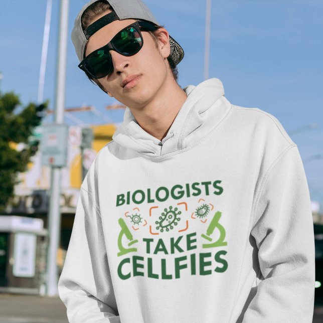 Biologer Tar Cellfies Hoodie (Biologists Take Cellfies Hoodie)