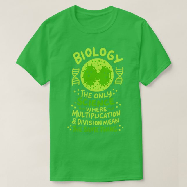 Biologi är den enda vetenskapen där jag är finare. t shirt (Design framsida)