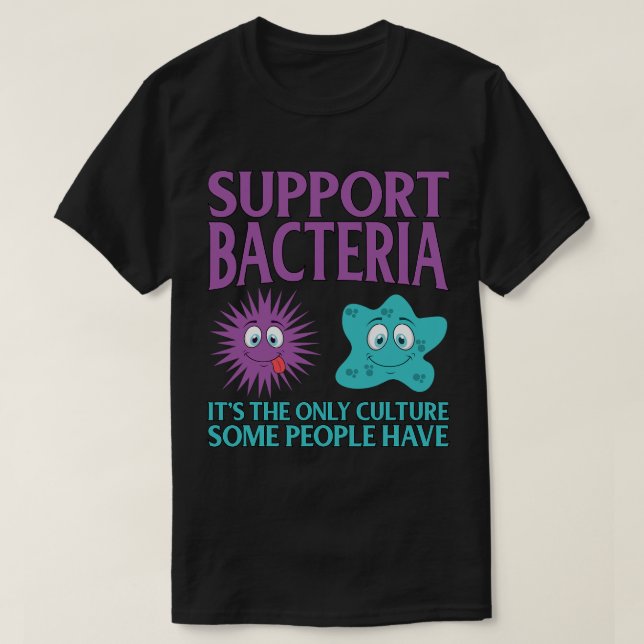 Biologi Biolog Support Bacteria Funny T Shirt (Design framsida)