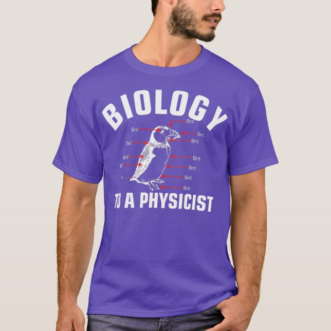 Biologi för fysikfysiker t shirt (Framsida)