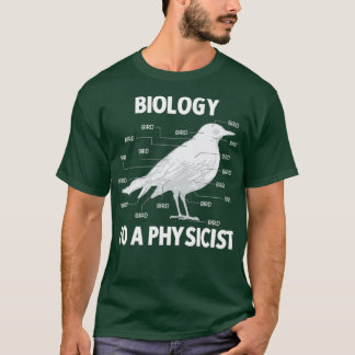 Biologi till en fysikfysiker t shirt