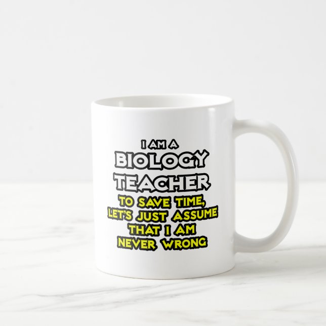 Biologilärare.. antar att jag aldrig har fel kaffemugg (Höger)