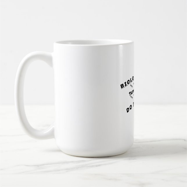 Biologilärare - förvandla DNA till Do Not Argue Kaffemugg (Vänster)