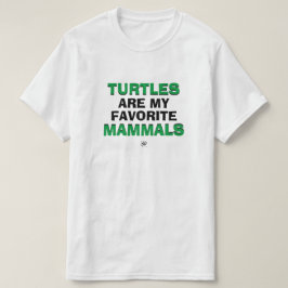 Biologiska skämt: "Turtles är mina favoritdäggdjur T Shirt