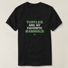 Biologiska skämt: "Turtles is my favorals däggals" T Shirt