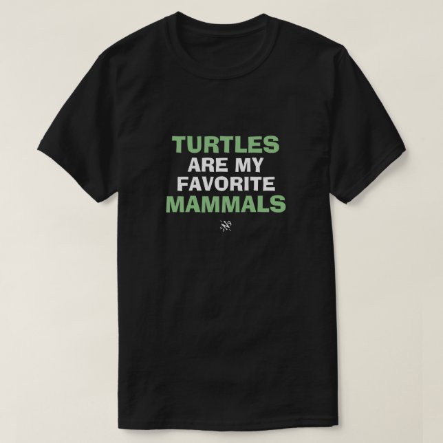 Biologiska skämt: "Turtles is my favorals däggals" T Shirt (Design framsida)