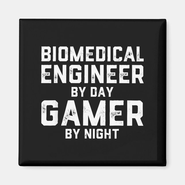 Biomedical Engineer By Day Gamer By Night Bio Med  Magnet (Framsidan)