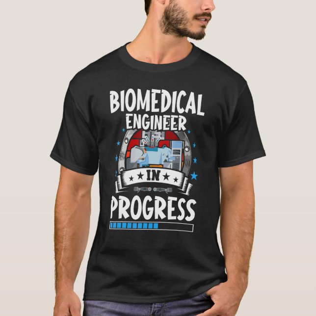 Biomedical Engineer In Progress Trainee Student T Shirt (Framsida)
