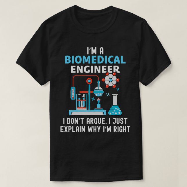 Biomedical Engineering Don't Argue Eplain Why Righ T Shirt (Design framsida)