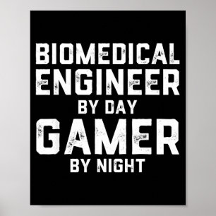 Biomedicinsk ingenjör på dagen, spelare på natten poster