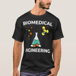 Biomedicinsk ingenjörsvetenskap Biomed Bioenginee T Shirt
