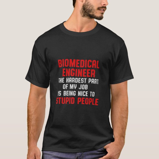 Biomedicinska Ingenjör del Funny Engineering Gifts T Shirt (Framsida)