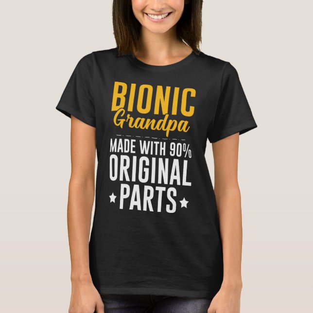 Bionic Grandpa Manar Knee Hip Replacement 90 Origi T Shirt (Framsida)
