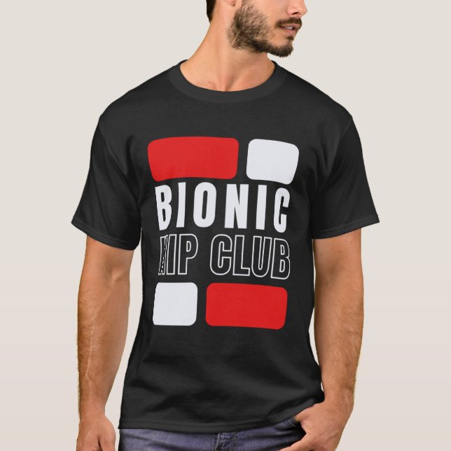 Bionic Hip Club  Hip Replacement Surgery T Shirt (Framsida)